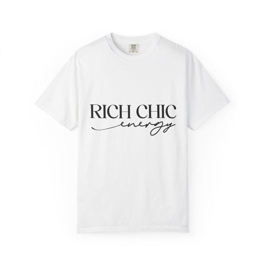 Rich Chic Energy Unisex Garment-Dyed T-Shirt