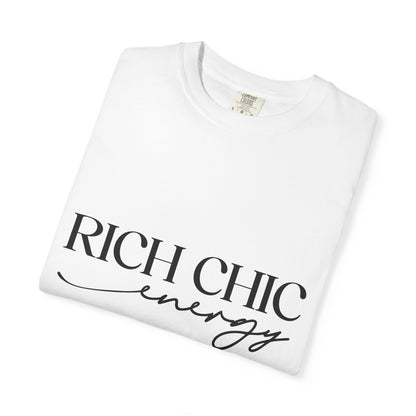 Rich Chic Energy Unisex Garment-Dyed T-Shirt