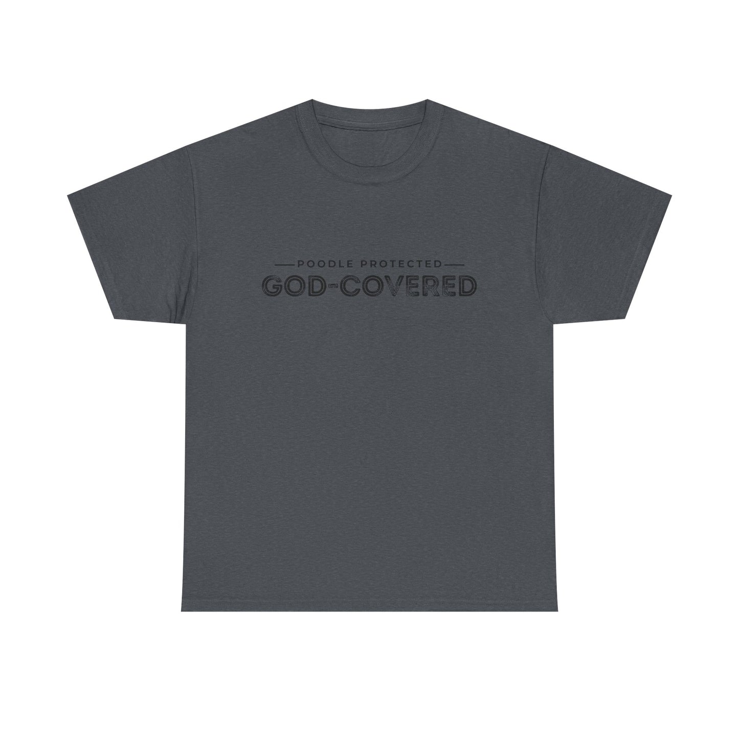 God-Covered Unisex Heavy Cotton Tee, Dog Lovers Shirt, Faith-Based Apparel, Casual Wear, Gift for Pet Owners