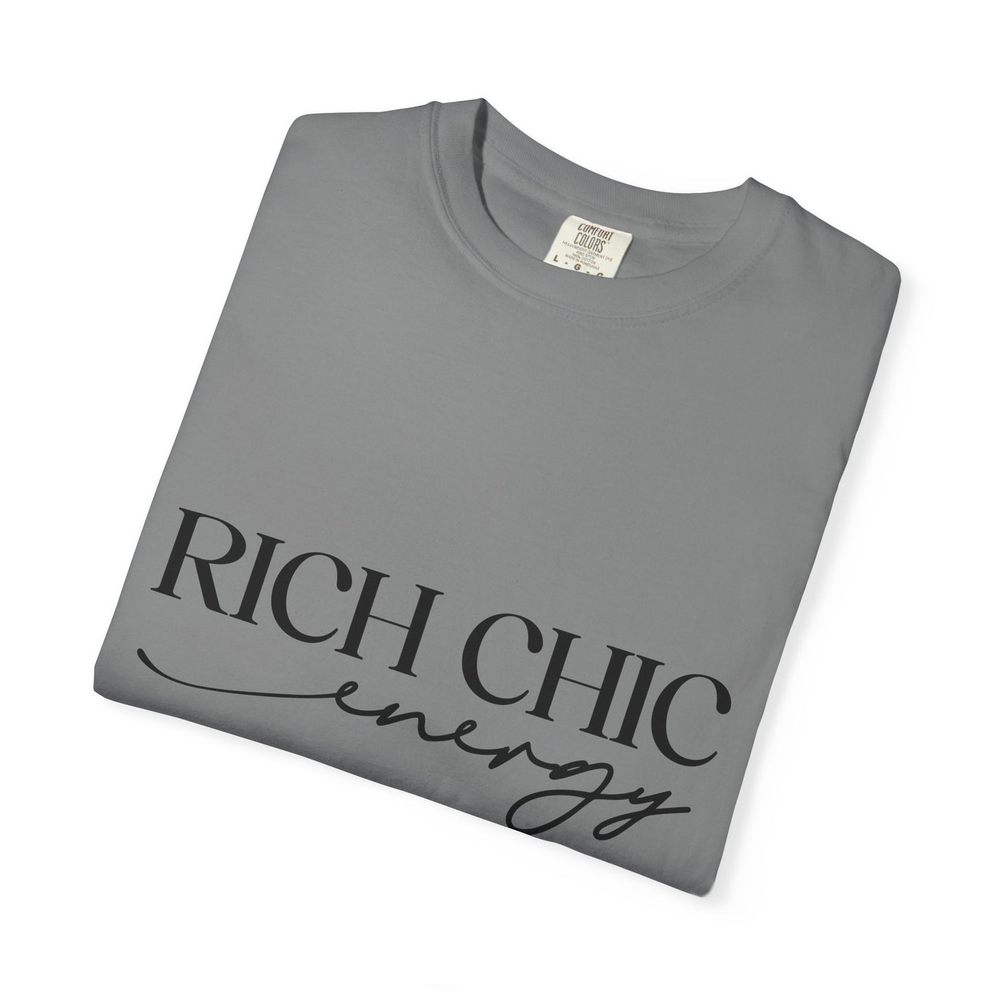 Rich Chic Energy Unisex Garment-Dyed T-Shirt