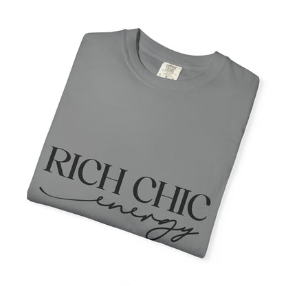 Rich Chic Energy Unisex Garment-Dyed T-Shirt