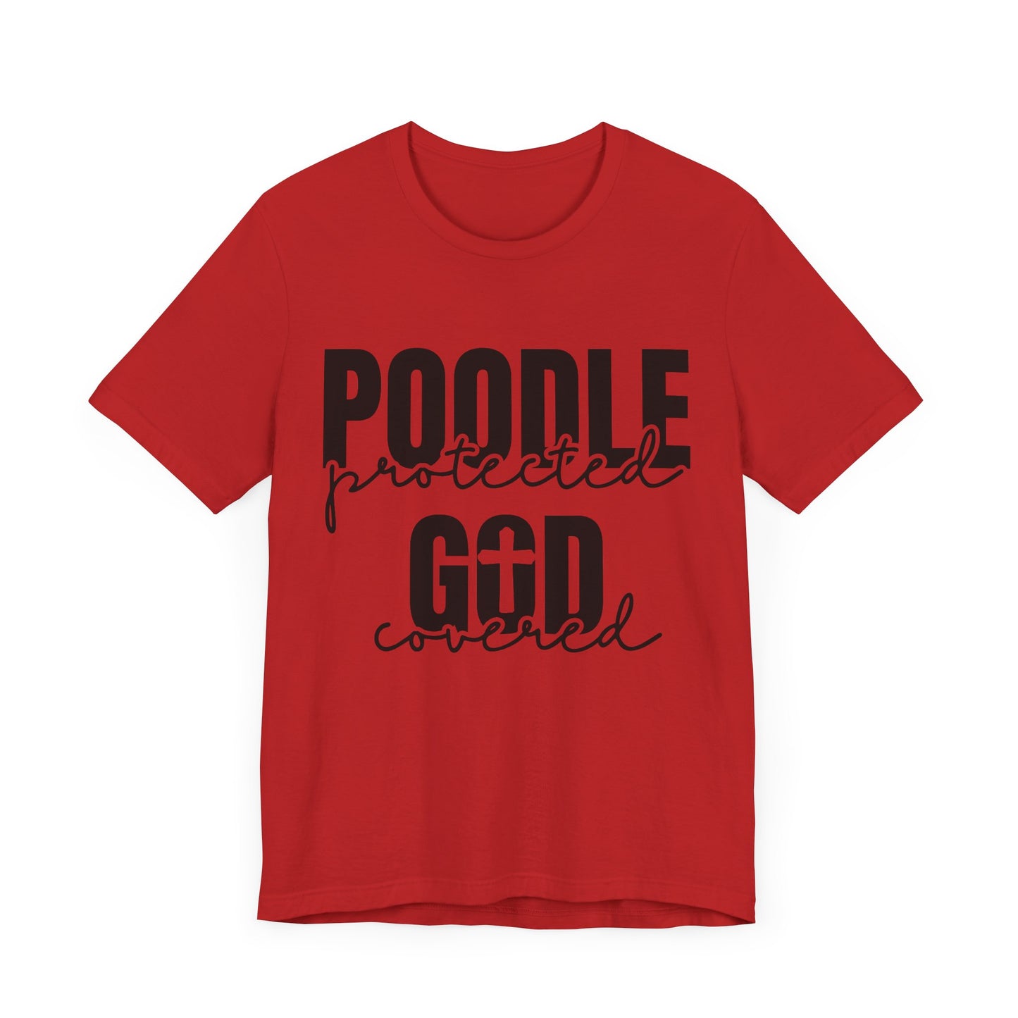 Poodle Lover Tee - Protected by God, Poodle T-shirt, Pet Owner Gift, Dog Lover Apparel, Faith-based Shirt