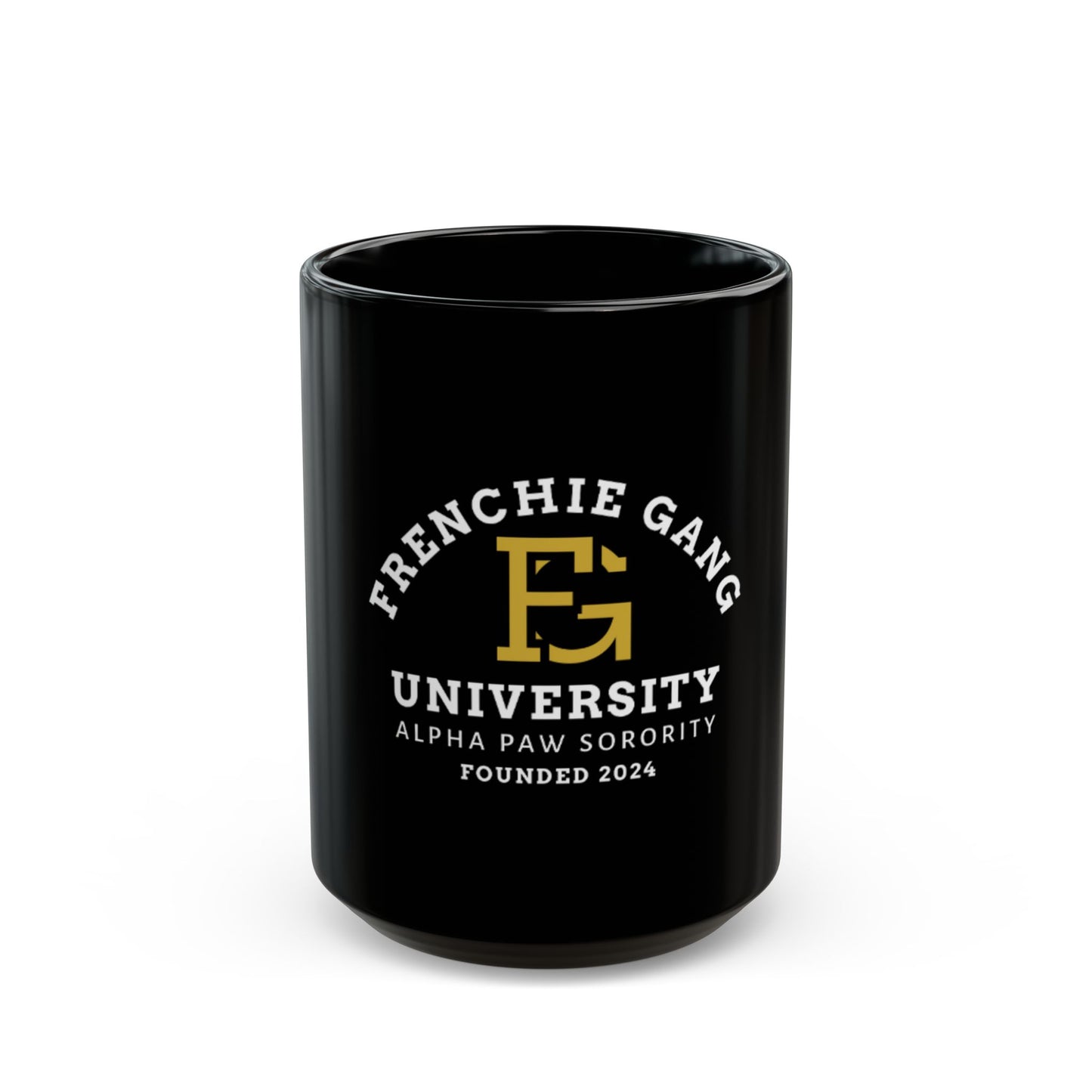 Frenchie Gang University Mug — "Alpha Paw Sorority" Black Coffee Cup (11oz/15oz)