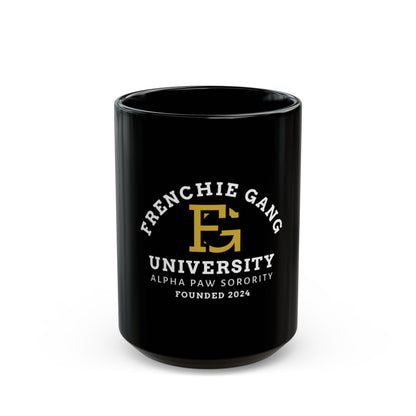Frenchie Gang University Mug — "Alpha Paw Sorority" Black Coffee Cup (11oz/15oz)