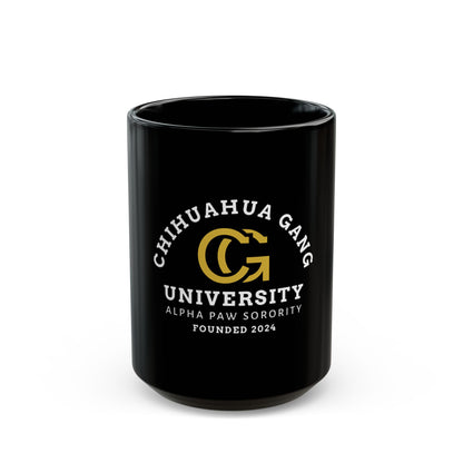 Chihuahua Gang University Mug — Alpha Paw Sorority Coffee Cup (11oz/15oz)