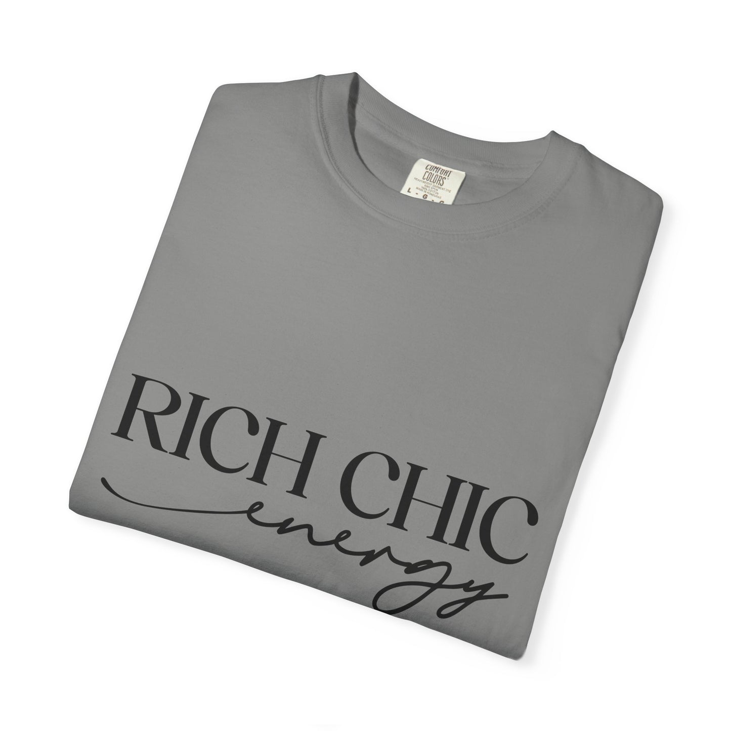 Rich Chic Energy Unisex Garment-Dyed T-Shirt
