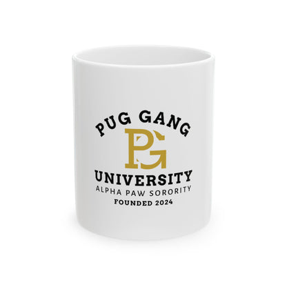 Pug Gang University Ceramic Mug – 'Alpha Paw Sorority' Coffee Cup (11oz & 15oz)